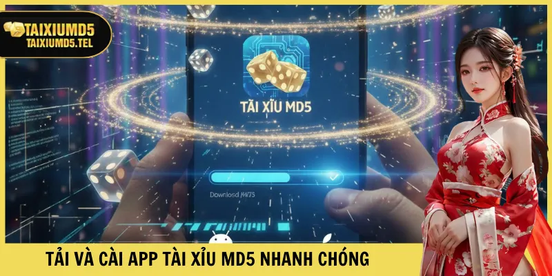 Tải và cài app Tài Xỉu MD5 nhanh chóng