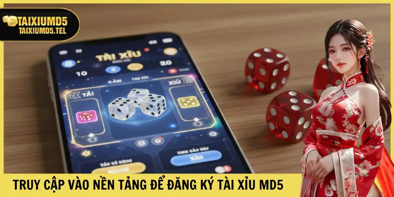 Truy cập vào nền tảng để đăng ký Tài Xỉu MD5
